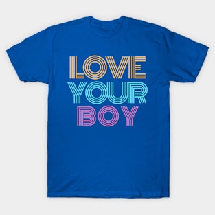 Love Your Boy T-Shirt